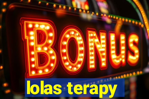 lolas terapy